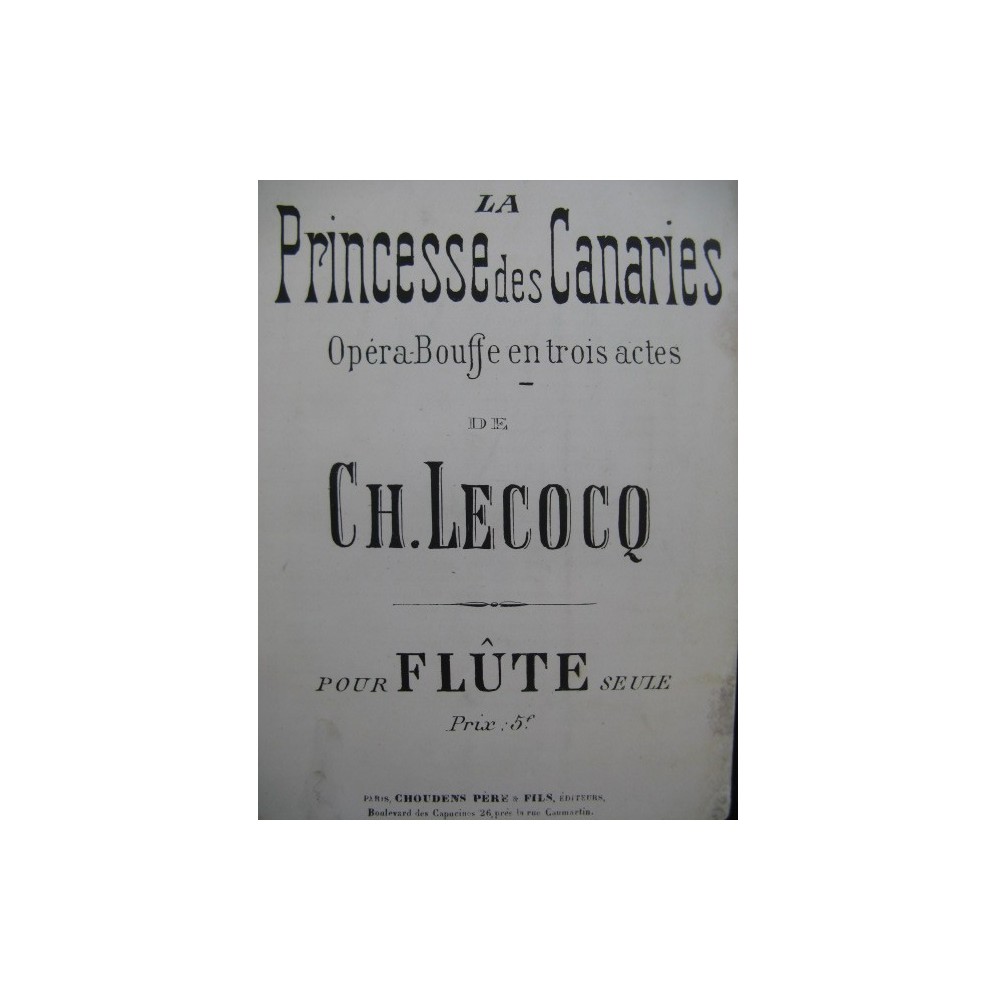 LECOCQ Charles La Princesse des Canaries Opéra Flûte seule XIXe