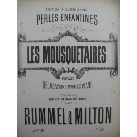 MILTON Carl Les Mousquetaires au Couvent Piano 4 mains XIXe