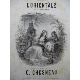 CHESNEAU C. L'Orientale Valse Piano ca1865