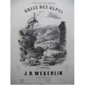 WEKERLIN J. B. Brise des Alpes 3e Tyrolienne Chant Piano ca1855
