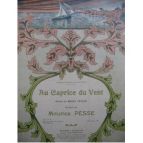 PESSE Maurice Au Caprice du Vent Chant Piano 1911