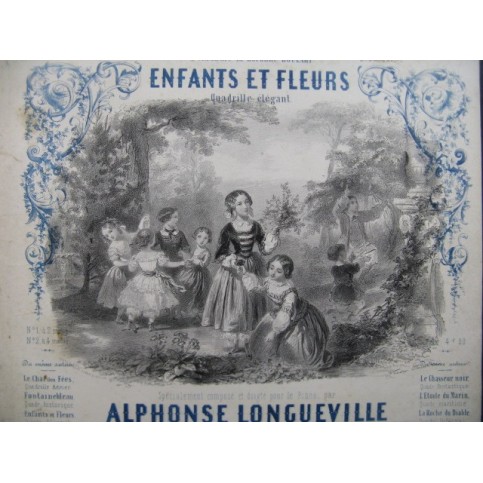 LONGUEVILLE Alphonse Enfants et Fleurs Quadrille Piano 4 mains ca1850