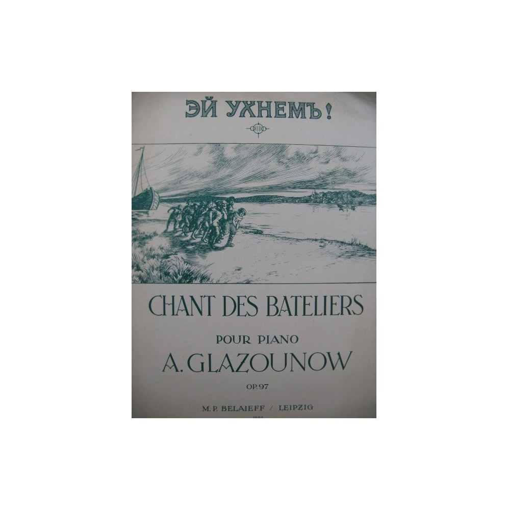 GLAZOUNOW A. Chant des Bateliers Piano 1923