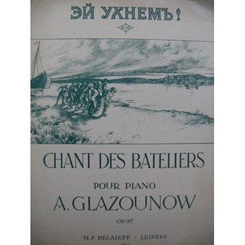 GLAZOUNOW A. Chant des Bateliers Piano 1923