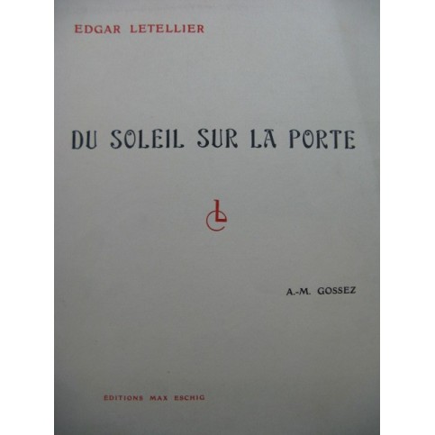 LETELLIER Edgar Du Soleil sur la Porte 31 Melodies Dedicace Chant Piano 1935