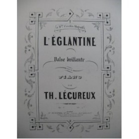LECUREUX Th. L'Eglantine Piano