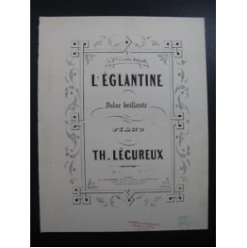 LECUREUX Th. L'Eglantine Piano