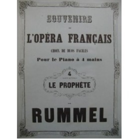 RUMMEL Joseph Le Prophète de Meyerbeer Piano 4 mains XIXe