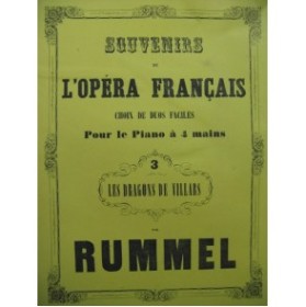 RUMMEL Joseph Les Dragons de Villars Piano 4 mains XIXe