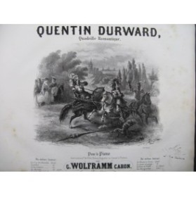 WOLFRAMM CARON Gustave Quentin Durward Quadrille Piano XIXe