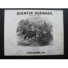 WOLFRAMM CARON Gustave Quentin Durward Quadrille Piano XIXe