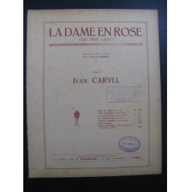 CARYLL Ivan La Dame en Rose Piano 1916