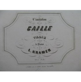 KRAMER L. L'Imitation de la Caille Piano XIXe siècle