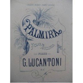 LUCANTONI G Palmira Piano XIXe siècle