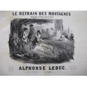 LEDUC Alphonse Le Refrain des Montagnes Piano ca1850