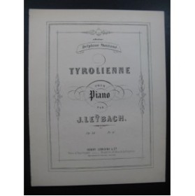 LEYBACH J. Tyrolienne Piano XIXe siècle