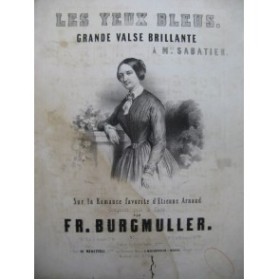 BURGMULLER Fr. Les Yeux Bleus Piano ca1845