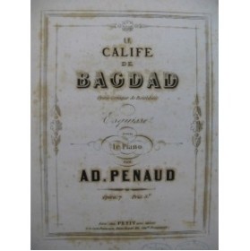 PENAUD Ad. Le Calife de Bagdad Piano XIXe siècle