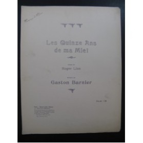 BARNIER Gaston Les Quinze Ans de ma Mie Chant Piano 1911