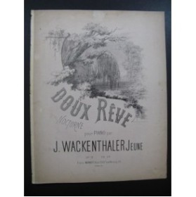 WACKENTHALER J. Jeune Doux Rêve Piano XIXe siècle