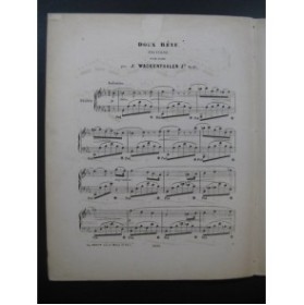 WACKENTHALER J. Jeune Doux Rêve Piano XIXe siècle