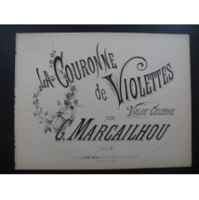 MARCAILHOU G. La Couronne de Violettes Piano XIXe siècle