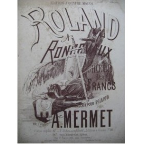 MERMET Auguste Roland à Roncevaux Choeur des Francs Piano 4 mains ca1865