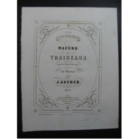ASCHER J. Mazurk des Traineaux Piano XIXe siècle