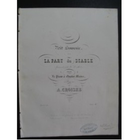 CROISEZ Alexandre Petit Souvenir de La Part du Diable Piano 4 mains ca1845