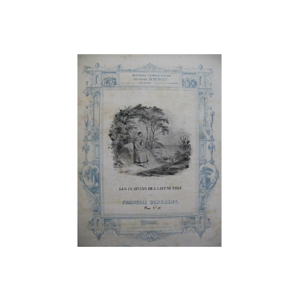 SCHUBERT Franz Les Plaintes de la Jeune Fille Chant Piano ca1840