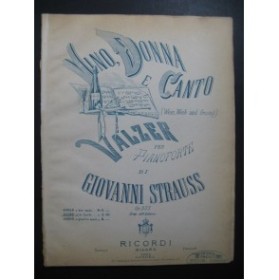 STRAUSS Giovanni Vino Donna E Canto Piano 1869