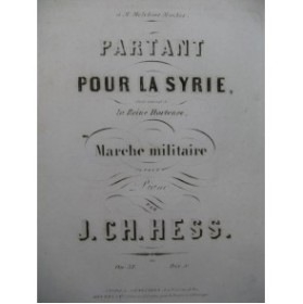 HESS J. Ch Partant pour la Syrie Piano ca1855
