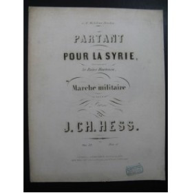HESS J. Ch Partant pour la Syrie Piano ca1855