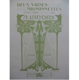 LANDRY A. Deux Valses Mignonnettes Piano 1905