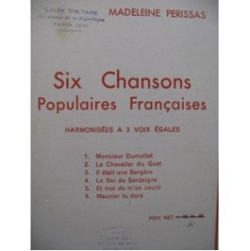 PERISSAS Madeleine Six Chansons Populaires Françaises 3 voix Chant 1939
