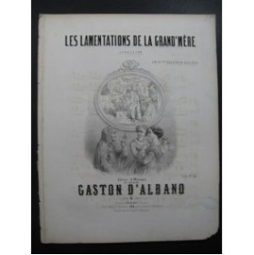 D'ALBANO Gaston Les Lamentations de Grand'Mère Chant Piano ca1850