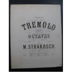 STRAKOSCH M. Trémolo Piano XIXe siècle