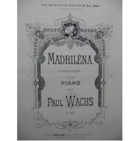 WACHS Paul Madrilèna Piano 1890