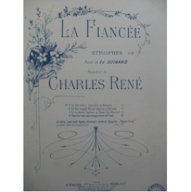 RENÉ Charles La Fiancée Strophes Chant Piano 1905