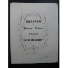 SCHULHOFF Jules Chanson des Paysans de Bohême Piano XIXe siècle