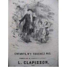 CLAPISSON Louis Enfants n'y touchez pas Chant ca1850﻿