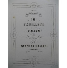 HELLER Stephen 6 Feuillets d'Album Piano 1854