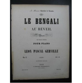 GERVILLE Léon Pascal Le Bengali Piano XIXe siècle
