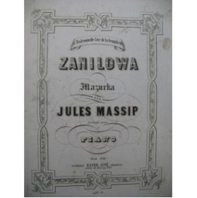 MASSIP Jules Zanilowa Piano XIXe siècle