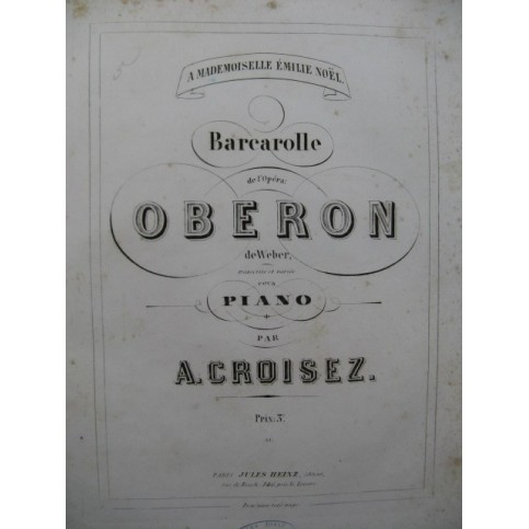 CROISEZ Alexandre Barcarolle D'Oberon Piano XIXe siècle