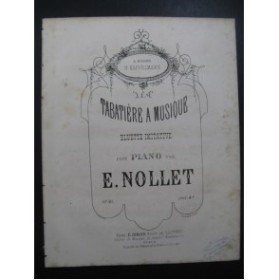 NOLLET E La Tabatière à Musique Piano XIXe siècle