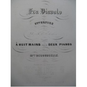 DECOURCELLE Maurice Ouverture Fra Diavolo d'Auber 2 Pianos 8 mains 1850