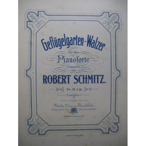 SCHMITZ Robert Geflügelgarten Walzer Piano ca1900