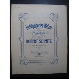 SCHMITZ Robert Geflügelgarten Walzer Piano ca1900