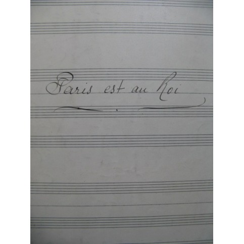 DÉRIVIS Louis Paris est au Roi Manuscrit Chant Piano